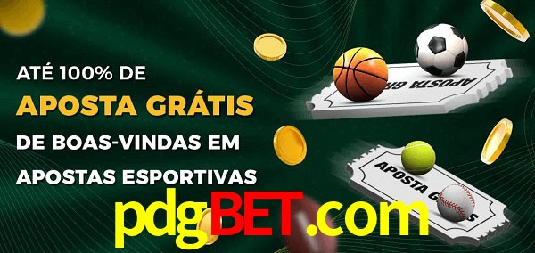 pdgbet.com Ate 100% de Aposta Gratis