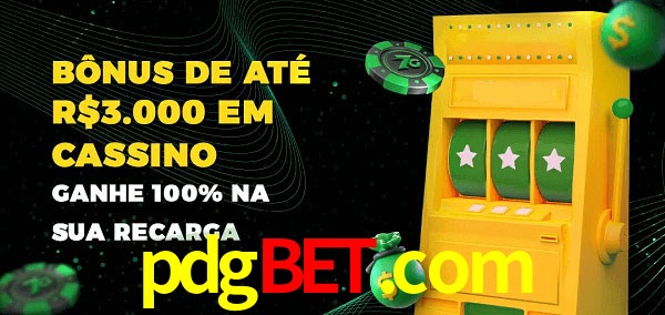 pdgbet.com melhor bônus de depósito